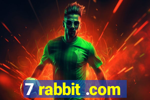 7 rabbit .com